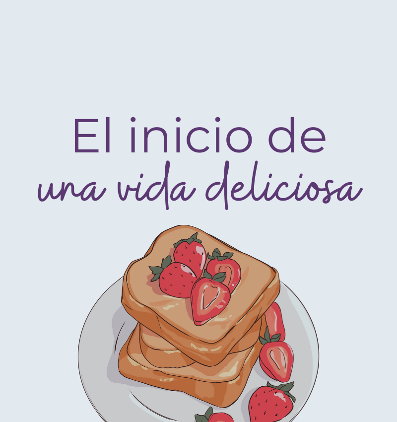 el inicio de una vida deliciosa